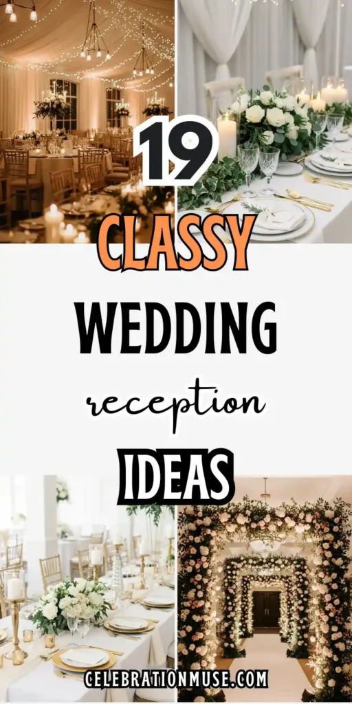19 Classy Wedding Reception Ideas for a Timeless Look 2 Classy Wedding Reception Ideas
