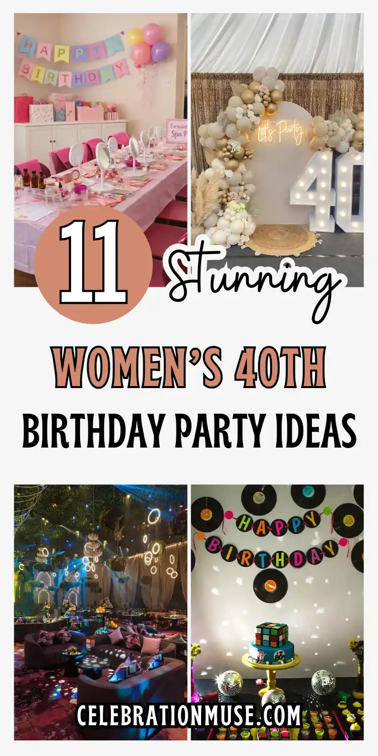 Women’s 40th Birthday Party Ideas: 11 Chic Ways to Celebrate 2 Women’s 40th Birthday Party