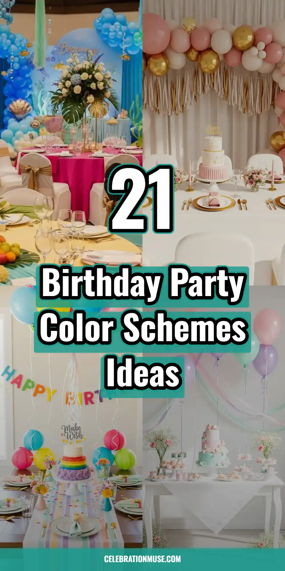 Birthday Party Color Schemes: 21 Fun & Festive Ideas 2 birthday-party-color-schemes-ideas-pin